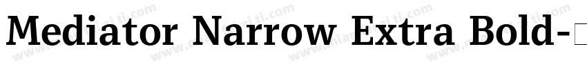 Mediator Narrow Extra Bold字体转换